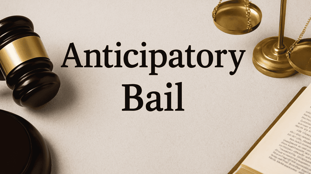 What Is Anticipatory Bail in India? Process, Eligibility, and Legal Rights